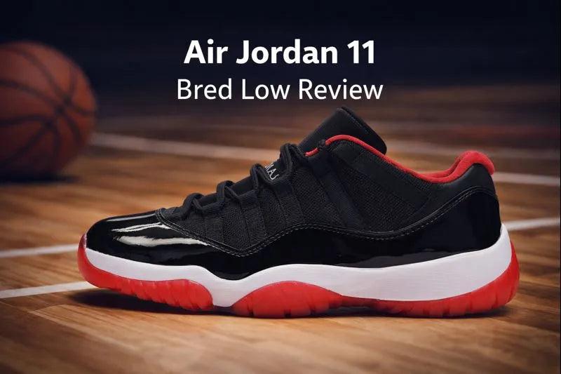 Air Jordan 11 Bred Low – Product Review